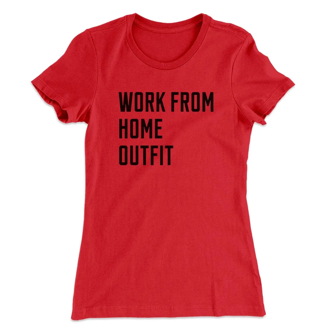 Work From Home Outfit Women's T-Shirt
