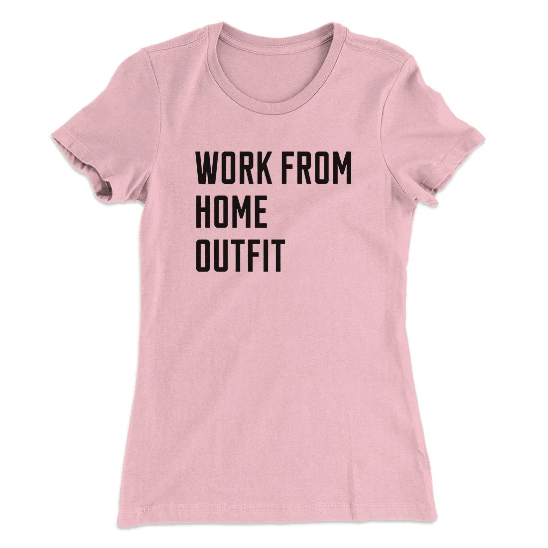 Work From Home Outfit Women's T-Shirt