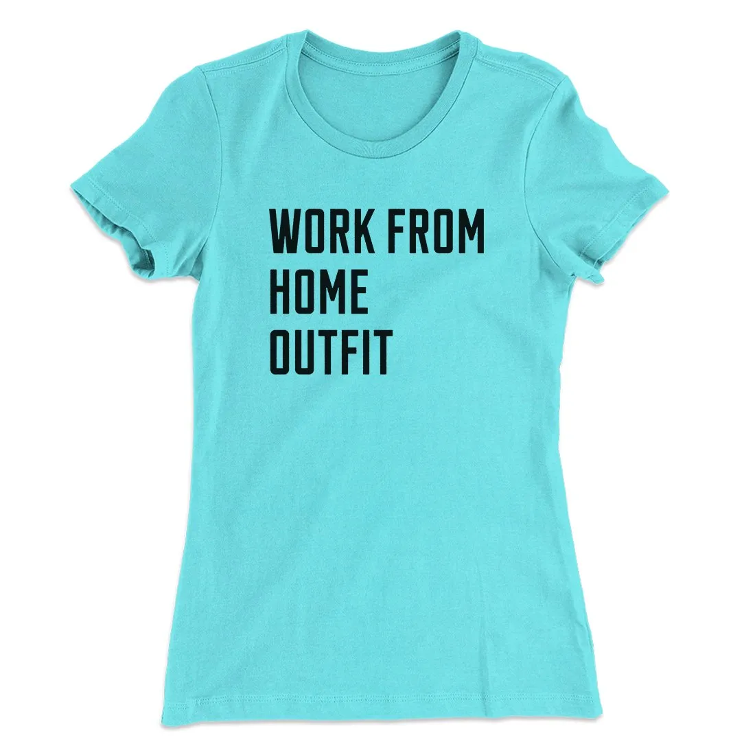Work From Home Outfit Women's T-Shirt
